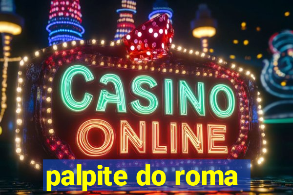 palpite do roma